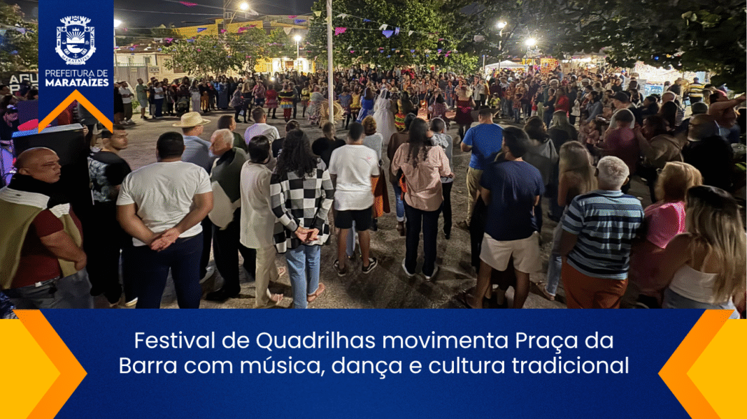 Festival de Quadrilhas anima Praça da Barra com cultura e diversão Festival de Quadrilhas movimenta Praça da Barra com música, dança e cultura tradicional
