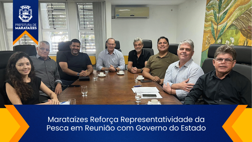 Marataízes Destaca Importância da Pesca em Reunião com o Estado Marataízes Reforça Representatividade da Pesca em Reunião com Governo do Estado