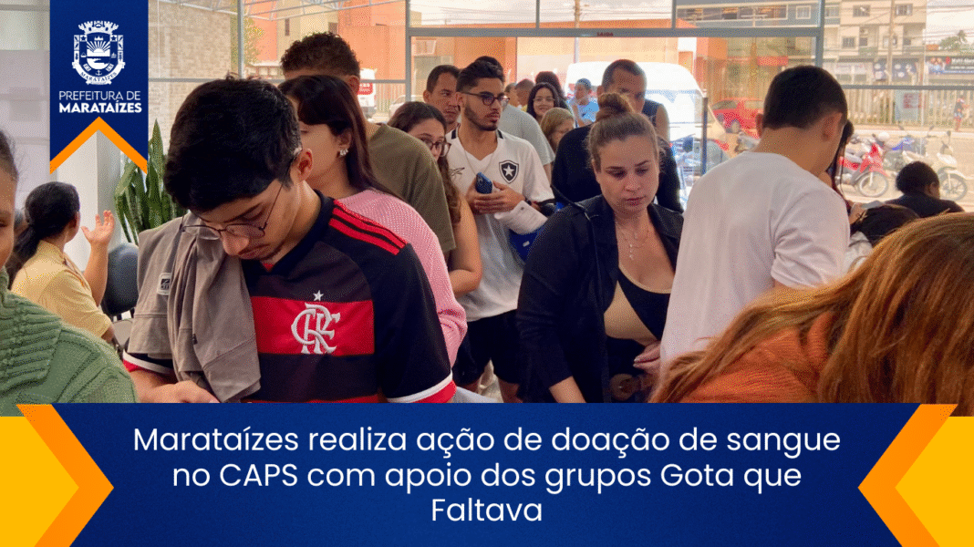 Marataízes promove doação de sangue no CAPS com apoio da Gota que Faltava Marataízes realiza ação de doação de sangue no CAPS com apoio dos grupos Gota que Faltava
