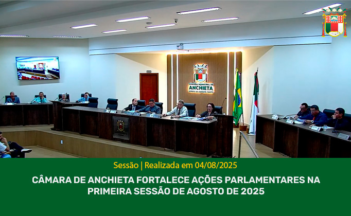 Câmara de Anchieta discute 66 proposições em sessão de agosto de 2025 Câmara de Anchieta fortalece ações parlamentares em agosto de 2025