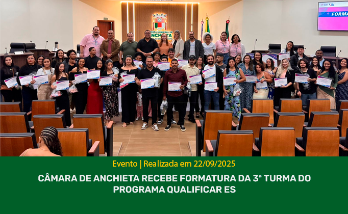 Câmara de Anchieta sedia formatura da 3ª turma do Qualificar Câmara de Anchieta recebe formatura da 3ª turma do Programa Qualificar ES