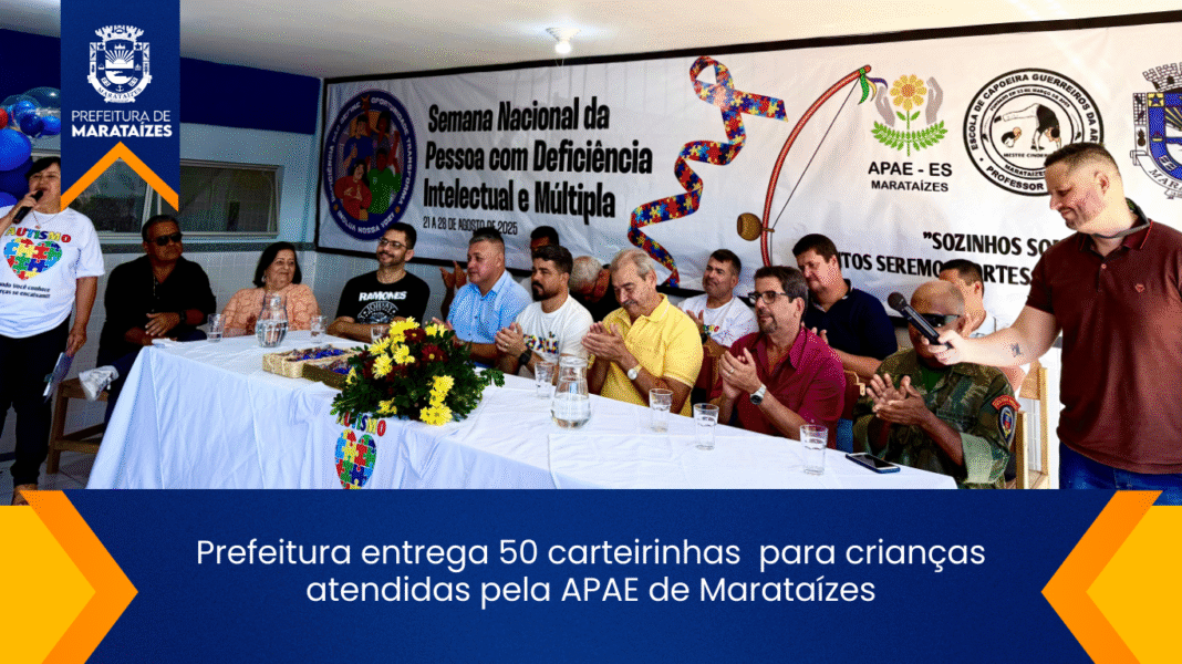 Prefeitura de Marataízes entrega carteirinhas para crianças da APAE Prefeitura entrega 50 carteirinhas para crianças atendidas pela APAE de Marataízes
