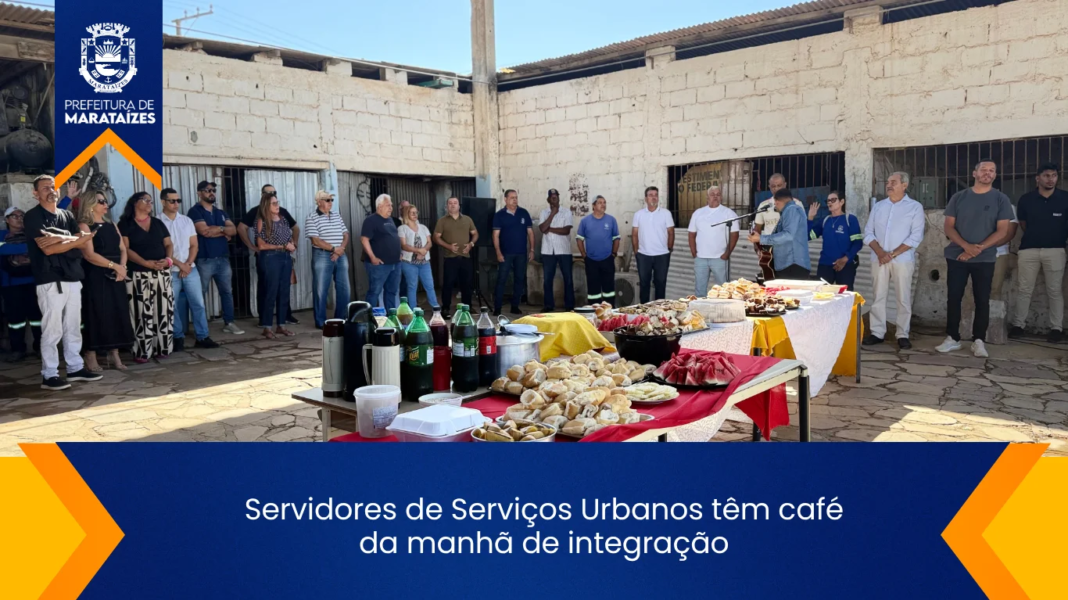 Café da manhã de integração para servidores de Marataízes. Servidores de Serviços Urbanos têm café da manhã de integração