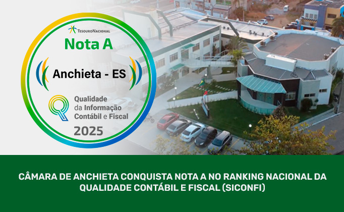 Câmara de Anchieta atinge Nota A no ranking de Qualidade Contábil Câmara de Anchieta conquista Nota A no Ranking Nacional da Qualidade Contábil e Fiscal (Siconfi)