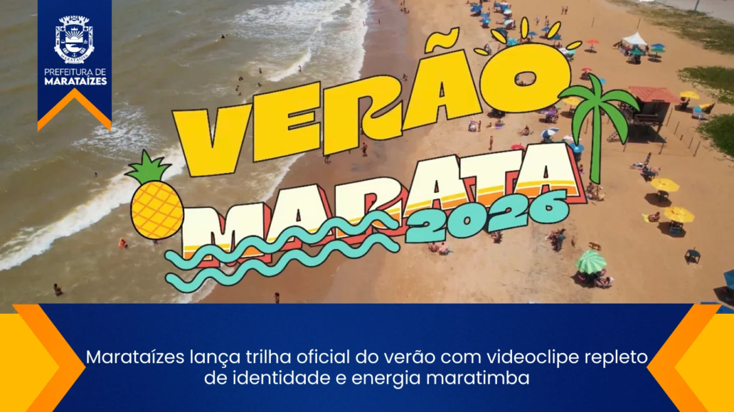 Marataízes apresenta trilha oficial de verão com clipe vibrante Marataízes lança trilha oficial do verão com videoclipe repleto de identidade e energia maratimba