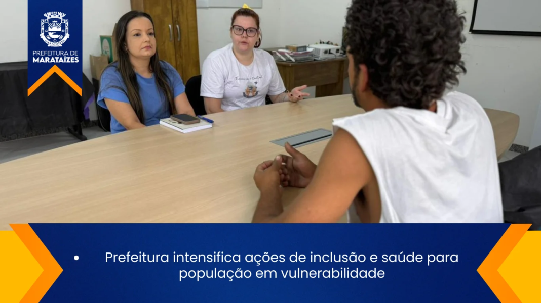 Prefeitura intensifica ações de inclusão e saúde para população em vulnerabilidade