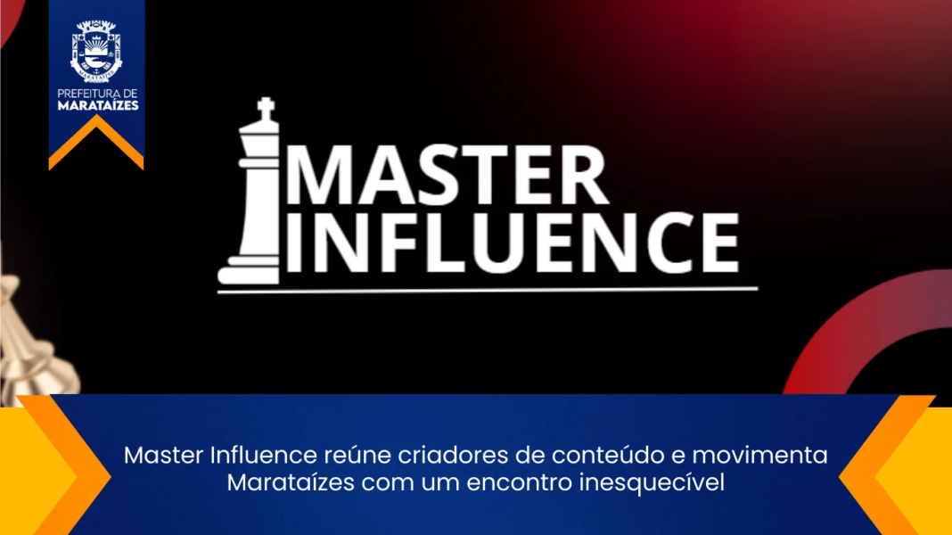 Master Influence conecta criadores e fortalece o digital em Marataízes Master Influence reúne criadores de conteúdo e movimenta Marataízes com um encontro inesquecível