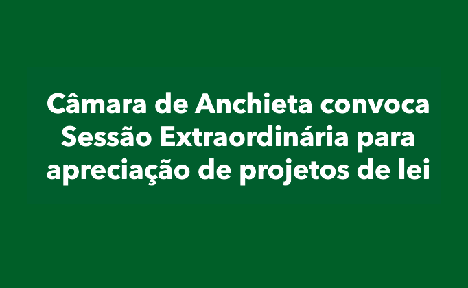 Câmara de Anchieta realiza Sessão Extraordinária para projetos de lei Câmara de Anchieta convoca Sessão Extraordinária para apreciação de projetos de lei
14 de janeiro de 2026