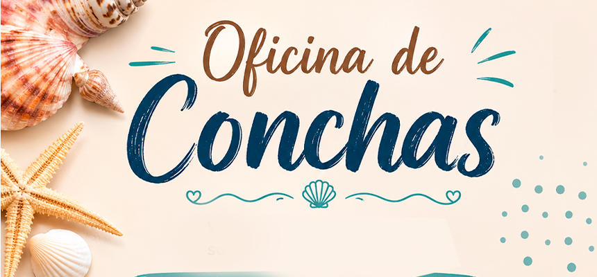 Inscrições abertas para Oficina de Conchas em Piúma gratuita Inscrições abertas para Oficina de Conchas gratuita em Piúma
