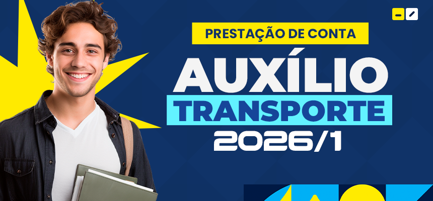 Fique atento a prestação de contas do Auxílio Transporte Univesitário 2026/1