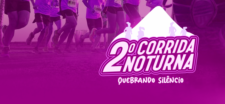 Inscrições abertas para a Corrida Quebrando o Silêncio – Agosto Lilás 2026